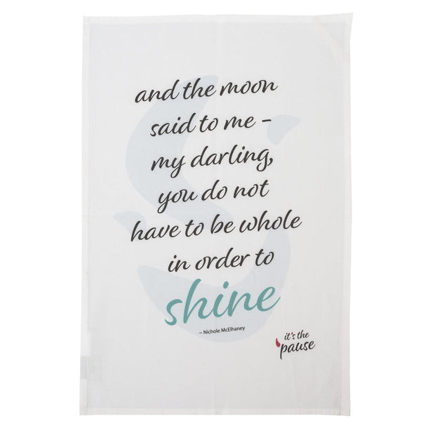 Tea Towel | And the moon said to me