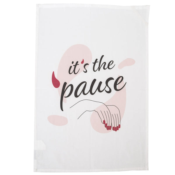 Tea Towel | It's the 'pause