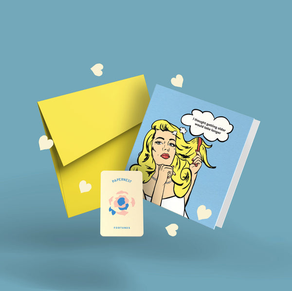 I Thought Getting Older Would Take Longer Card