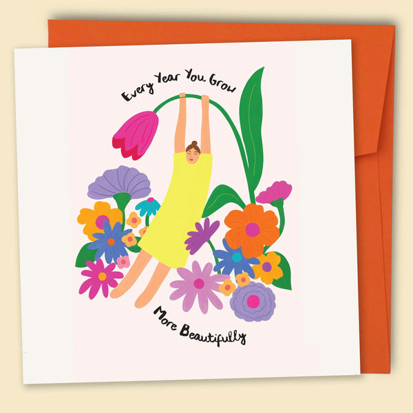 Every Year You Grow More Beautifully Card