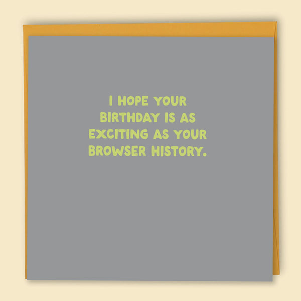 As Exciting As Your Browser History Card