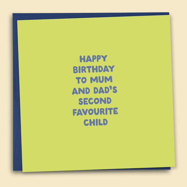 Happy Birthday To Mum And Dad's Second Favourite Child