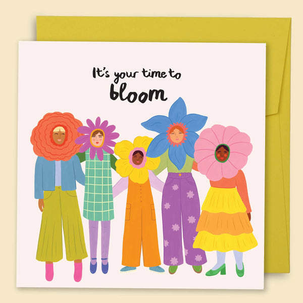 It's Your Time To Bloom Card