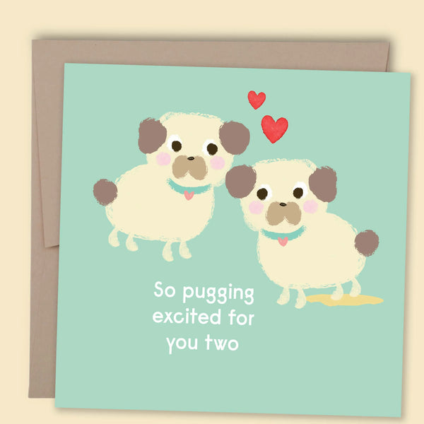 So Pugging Excited For You Two Card