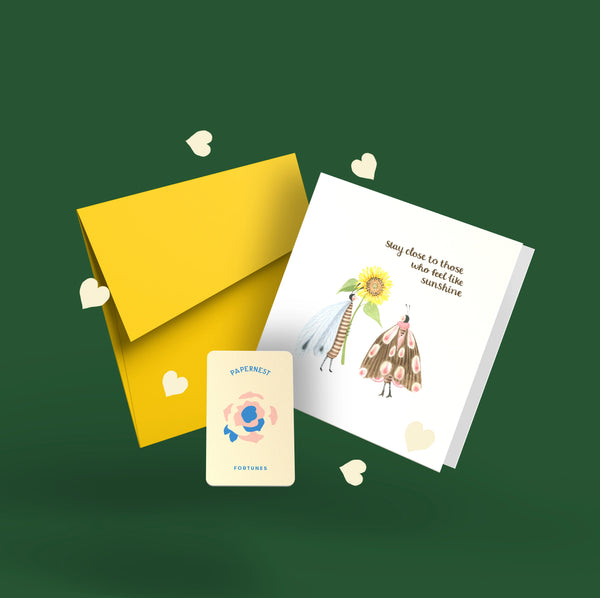 Stay Close To Those Who Feel Like Sunshine Card