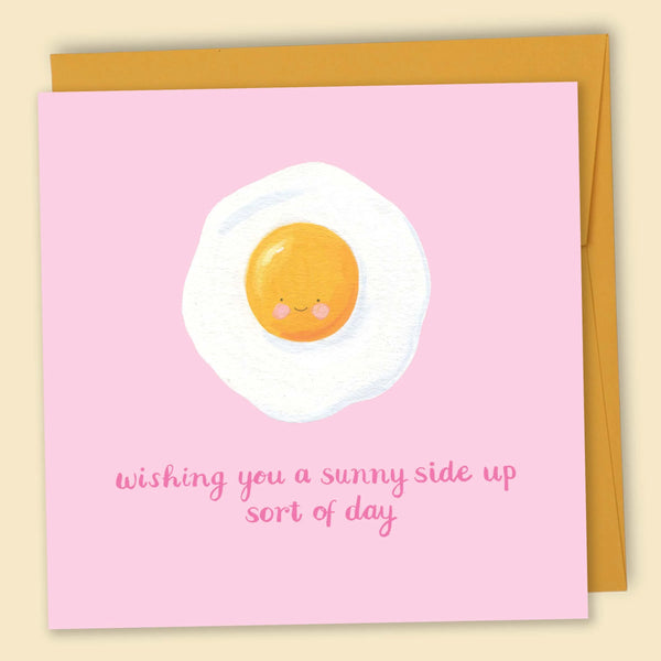 Wishing You A Sunnyside Up Kind Of Day Card